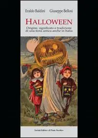 Halloween. Origini, significato e tradizione di una festa antica anche in Italia Offerta Lampo