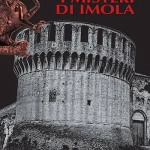 Compra Online I misteri di Imola. Tra storia, leggenda e cronaca