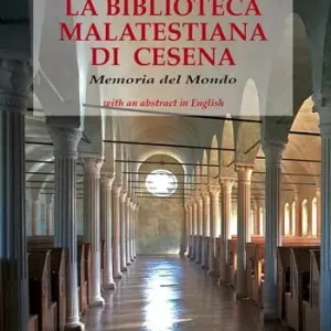 Ultima Occasione La biblioteca Malatestiana di Cesena. Memoria del mondo