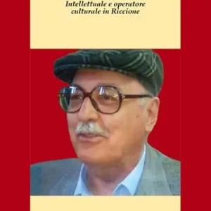 Orio Rossetti. Intellettuale e operatore culturale in Riccione Bestseller