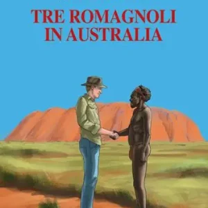 Tre romagnoli in Australia Saldi