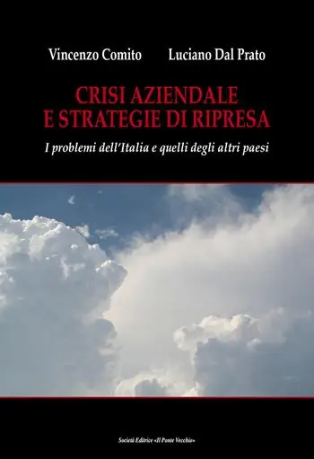 Occasione Crisi aziendale e strategie di ripresa. I problemi dell‘Italia e quelli degli altri paesi