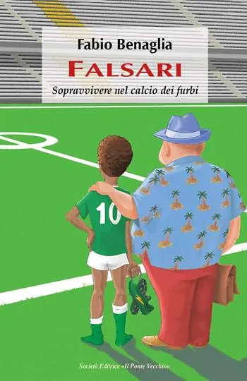 Offerta Falsari. Sopravvivere nel calcio dei furbi