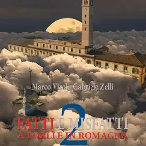 Super Prezzo Fatti e misfatti a Forlì e in Romagna. Vol. 2