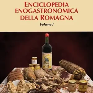 Enciclopedia gastronomica della Romagna. Vol. 1 Vendita Finale