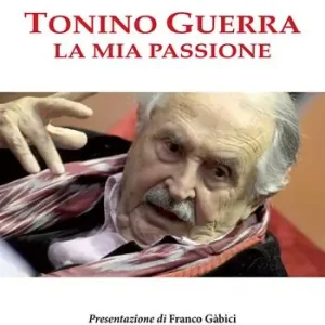 Promo Stagionale Tonino Guerra. La mia passione