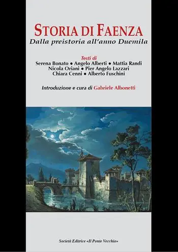 Storia di Faenza. Dalla preistoria all‘anno Duemila Affare