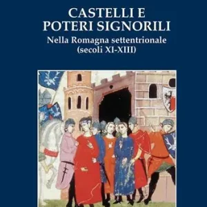 Occasione Castelli e poteri signorili nella Romagna settentrionale (secoli XI-XII)