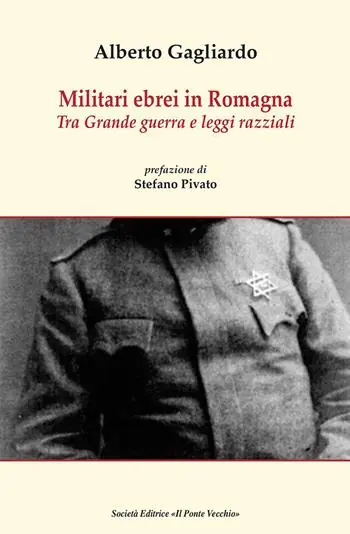 Solo Oggi Militari ebrei in Romagna. Tra Grande guerra e leggi razziali