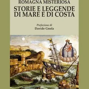 Offerta Romagna misteriosa. Storie e leggende di mare e di costa