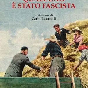 Compra Adesso Qualcuno è stato fascista
