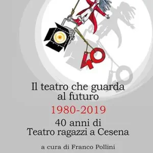 Il teatro che guarda al futuro. 40 anni di Teatro ragazzi al Bonci Esclusivo