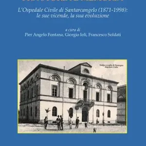 Spedizione Espresso Fra storia e memoria. L‘Ospedale di Santarcangelo (1871-1998) le sue vicende, la sua evoluzione