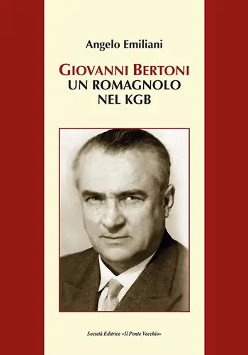 Giovanni Bertoni. Un romagnolo nel KGB Ultime Pezzi