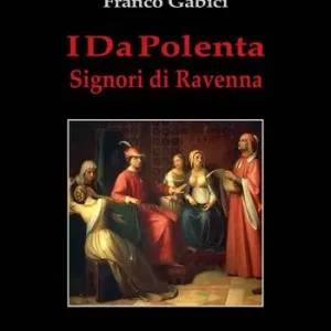 Direttamente Dal Produttore I Da Polenta. Signori di Ravenna