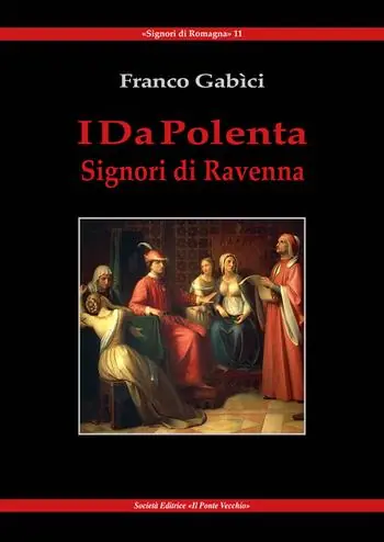 Direttamente Dal Produttore I Da Polenta. Signori di Ravenna