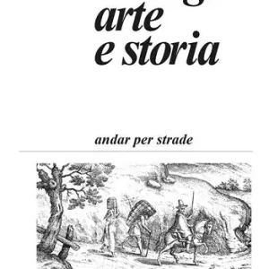 Spedizione Espresso Romagna. Arte e storia (2019). Vol. 114 Andar per strade.