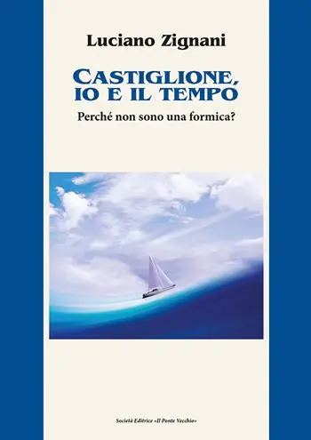 Castiglione, io e il tempo. Perché non sono una formica? Spedizione Espresso