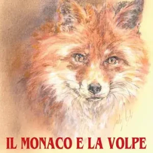 Il monaco e la volpe Subito Disponibile