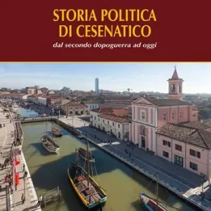 Sconto Storia politica di Cesenatico. Dal secondo dopoguerra ad oggi