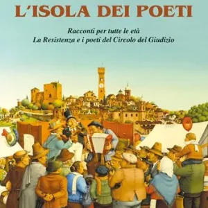 Offerta L‘ isola dei poeti. Racconti per tutte le età. La Resistenza e i poeti del Circolo del Giudizio