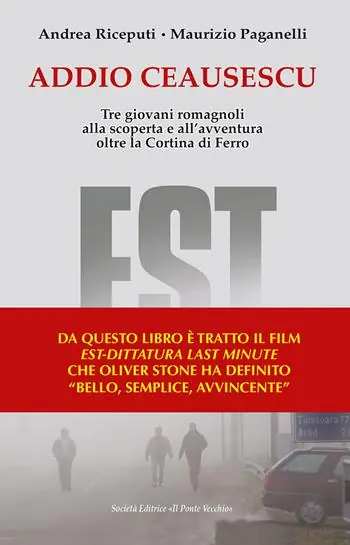 Promozione Addio Ceausescu. Tre giovani romagnoli alla scoperta e all‘avventura oltre la Cortina di Ferro