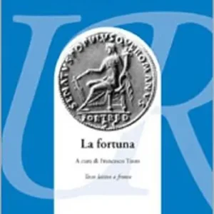 Prezzo Scontato La fortuna. Testo latino a fronte