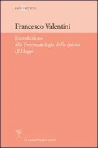 Introduzione alla «Fenomenologia dello Spirito» di Hegel Compra Adesso