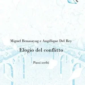 Prezzo Conveniente Elogio del conflitto. (Passi scelti)