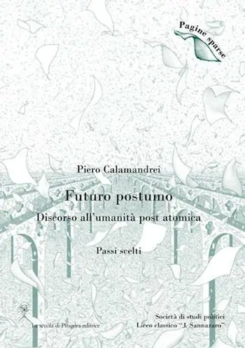 Futuro postumo. Discorso all‘umanità post atomica. (Passi scelti) Ultime Pezzi