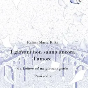 Occasione I giovani non sanno ancora l‘amore. (Passi scelti)