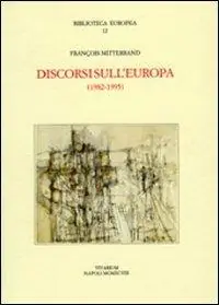 Discorsi sull‘Europa (1982-1995) Solo Oggi