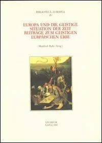 Soddisfatti O Rimborsati Europa und der geistige Situation der Zeit Beiträge zum geistigen europäischen Erbe