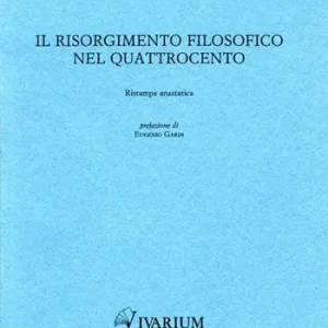 Il Risorgimento filosofico nel Quattrocento (rist. anast. 1885) Prezzo Conveniente
