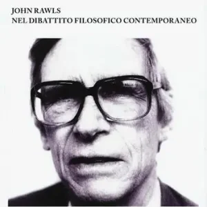 John Rawls nel dibattito filosofico contemporaneo Acquista Ora