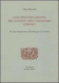 Solo Oggi Gian Vincenzo Gravina nel contesto dell‘Umanesimo europeo