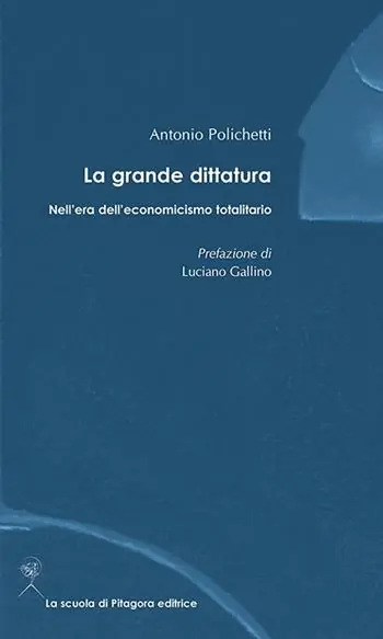 La grande dittatura nell‘era dell‘economicismo totalitario Professionale