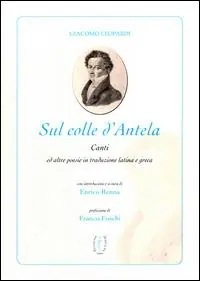 Sul colle d‘Antela. Il cielo senza stelle. Testo latino a fronte Vendita Finale