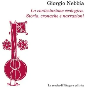La contestazione ecologica. Storia, cronache e narrazioni Acquista Ora