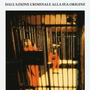 Consegna Rapida Dall‘azione criminale alla sua origine