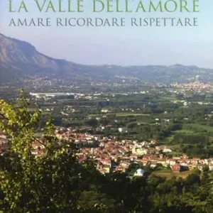 Scelto Dai Clienti La valle dell‘amore. Amara ricordare rispettare