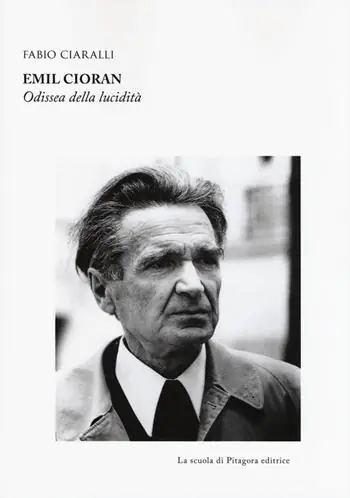 Economico Emil Cioran. Odissea della lucidità