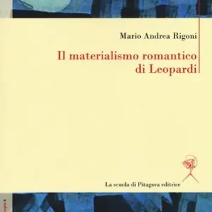 Il materialismo romantico di Leopardi Consegna Rapida