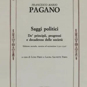 Consegna Rapida Saggi politici. De‘ principii, progressi e decadenza delle società (1791-1792). Ediz. critica