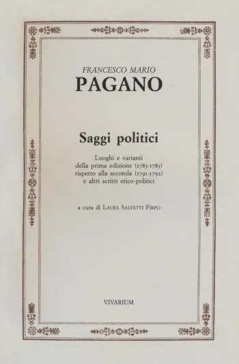 Occasione Saggi politici. Luoghi e varianti della prima edizione (1783-1785) rispetto alla seconda (1791-1792) e altri scritti etico-politici