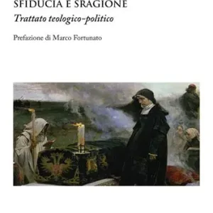 Sfiducia e sragione. Trattato teologico-politico Consegna Rapida