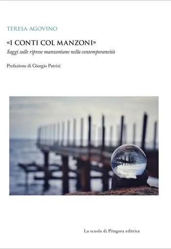 «I conti col Manzoni». Saggi sulle riprese manzoniane nella contemporaneità Super Prezzo