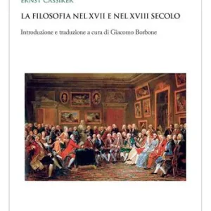 Subito Disponibile La filosofia nel XVII e nel XVIII secolo