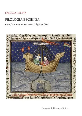 Consegna Rapida Filologia e scienza. Una panoramica sui saperi degli antichi
