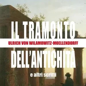 Il tramonto dell‘antichità e altri scritti Prezzo Basso